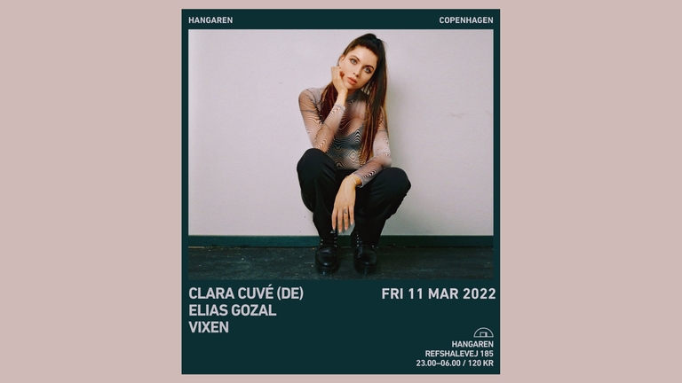 Hangaren: Clara Cuvé (DE), Elias Gozal, Vixen