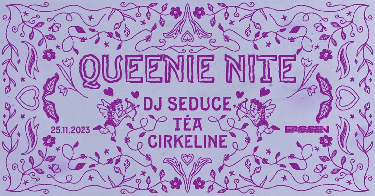 Queenie Nite w/ DJ Seduce, Cirkeline, Téa