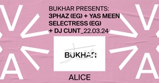 BUKHAR Presents: 3phaz + Yas Meen Selectress + DJ Cunt at ALICE på Stairway