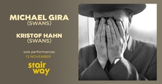 Michael Gira (SWANS) + Kristof Hahn (SWANS) | Stairway [FÅ BILLETTER]