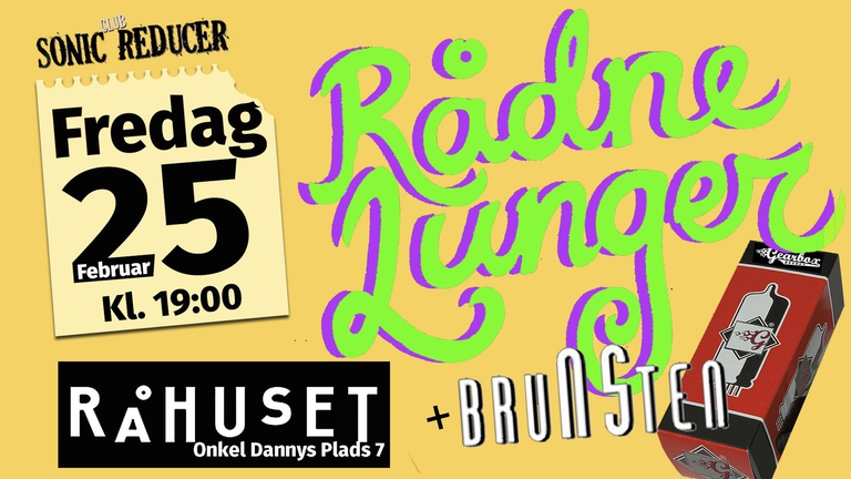 Club Sonic Reducer: Rådne Lunger + Brunsten | Råhuset