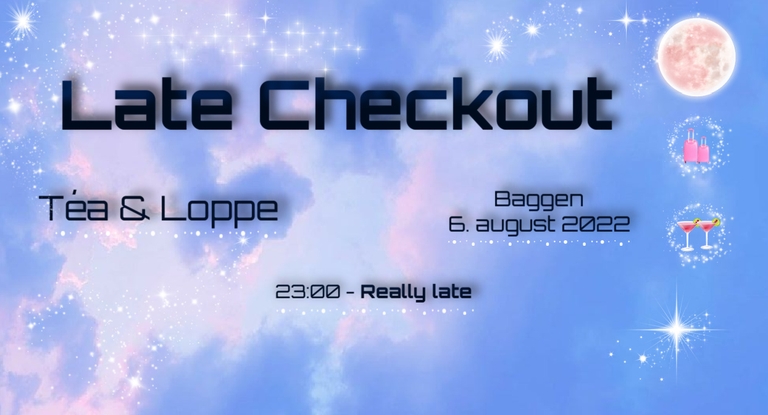 Late Checkout w/ Téa & Loppe