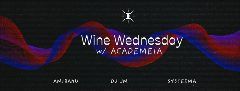 Wine Wednesday w/ Amiraku, DJ JM, Systeema