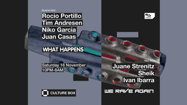 What Happens: Rocio Portillo / Tim Andresen / Niko Garcia / Juan Casas / We Rave Again: Juane Streni
