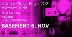 Cherry Music Koyo 2021 | Basement