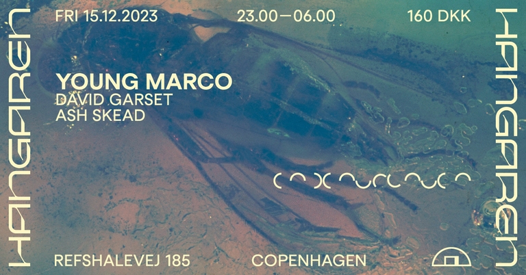 Hangaren: Young Marco (NL), David Garset, Ash Skead