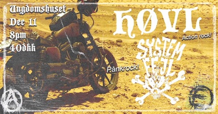 HØVL (dk) + SYSTEMFEJL (dk)