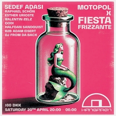 Motopol x Fiesta Frizzante @ Hangaren