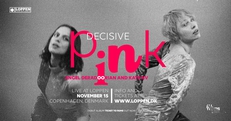 Decisive Pink (US/RU) a.k.a. Angel Deradoorian & Kate NV // Loppen