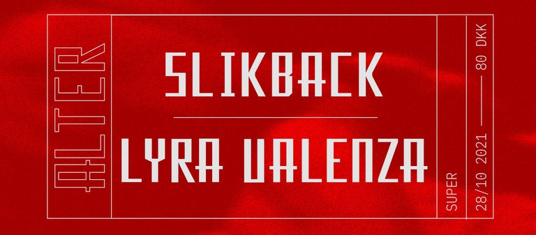 Alter: Slikback (KE) + Lyra Valenza