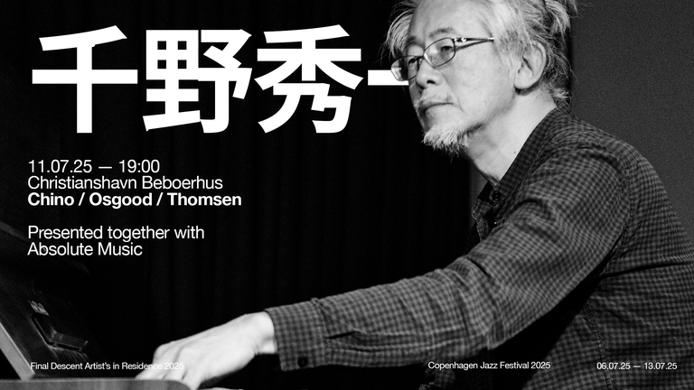 Final Descent x Absolute Music Presents: Chino / Osgood / Thomsen (JP/DK) //CPHJAZZ