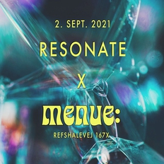 RESONATE #4 @ MENUE (TMRW + LUEENAS + ANDERS HOLST)