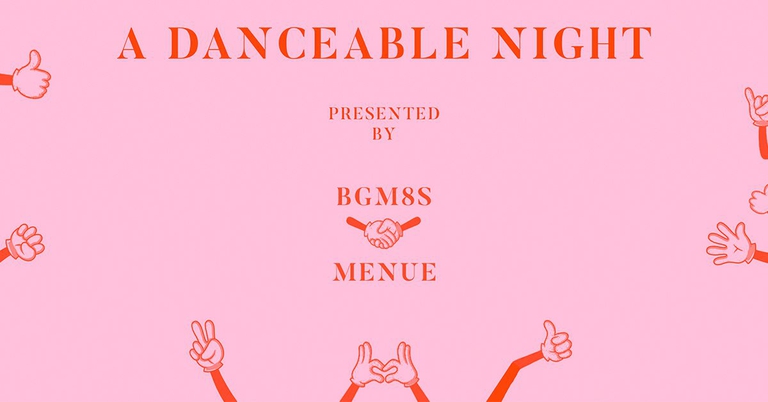 BGM8S X Menue: A Danceable Night