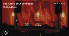 The future of Copenhagen Club Culture - DEBATE