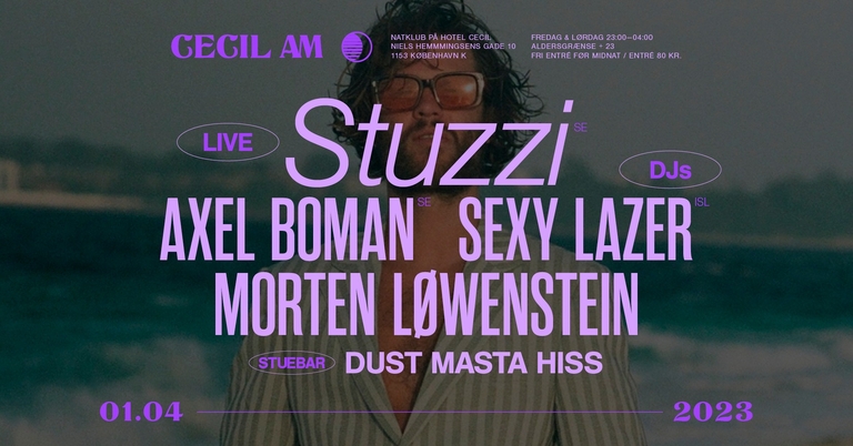 Stuzzi (SE) + djs Axel Boman (SE), Sexy Lazer (SE), Morten Løwenstein (ISL) & Dust Masta Hiss, KBH