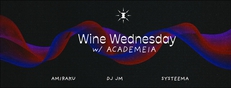 Wine Wednesday w/ Amiraku, DJ JM, Systeema