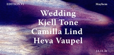EDITION #1: Wedding + Kjell Tone + Camilla Lind & Heva Vaupel
