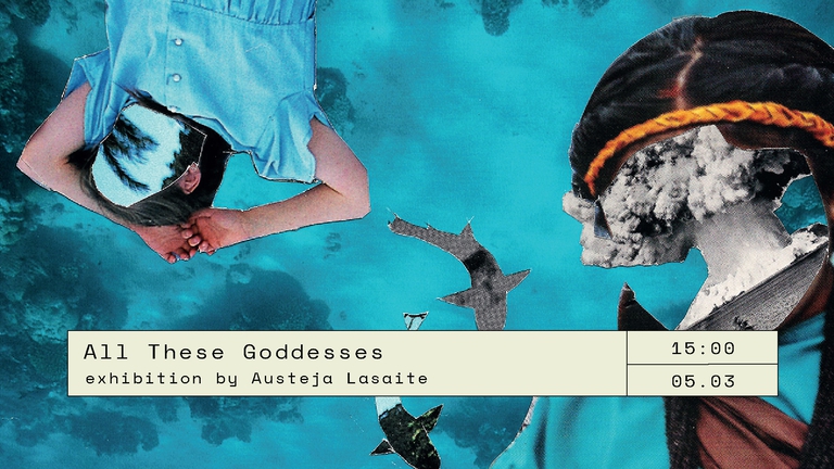 All these Goddesses // Art Exhibition