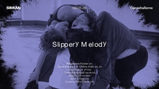 Simian & Dansehallerne present: Slippery Melody