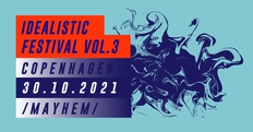 Idealistic Festival Vol. 3 / Mayhem / Copenhagen