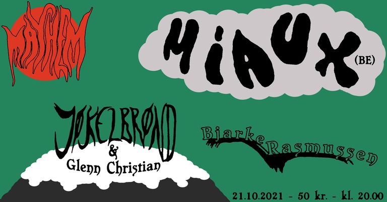 MIAUX (BE)+BJARKE RASMUSSEN+JØKELBRØND & GLENN CHRISTIAN