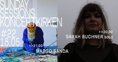 Sunday Sessions #22 - Sarah Buchner Solo // Margo Sanda