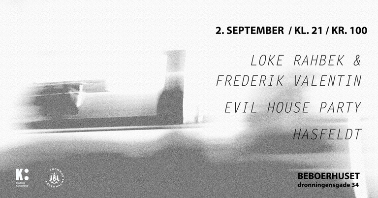 Loke Rahbek & Frederik Valentin // Evil House Party // Hasfeldt