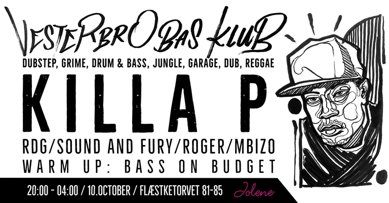 Vesterbro Bas Klub with Killa P (Jolene 10/10/24)