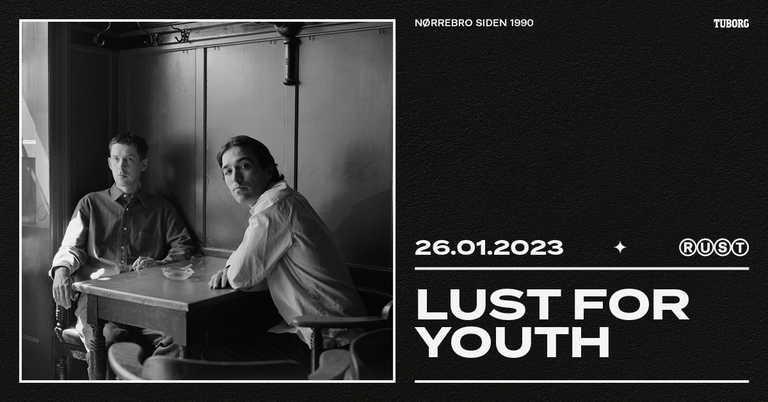 Lust For Youth + support: Love People // RUST