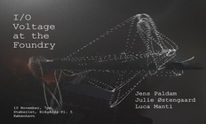 I/O: Voltage at the Foundry, Vol.1