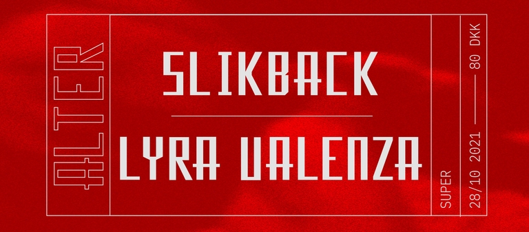 Alter: Slikback (KE) + Lyra Valenza