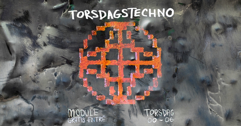 TORSDAGS TECHNO - FREE ENTRANCE