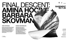 Final Descent Presents: Amina Hocine (SE) + Barbara Skovmand (DK)