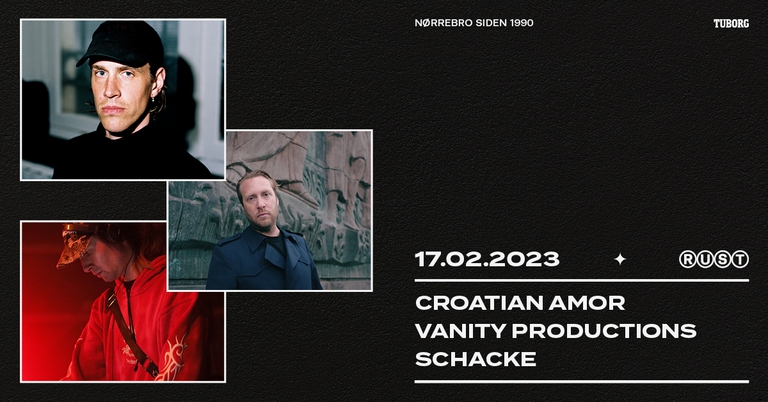 Posh Isolation: Croatian Amor + Vanity Productions + Schacke // RUST [få billetter]