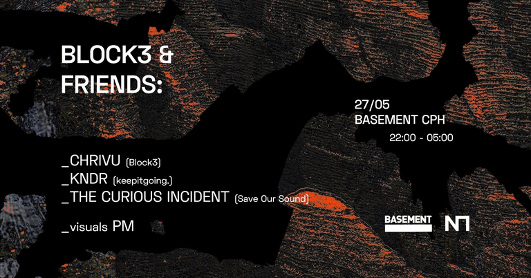 Block3 & Friends: Chrivu / KNDR / The Curious Incident