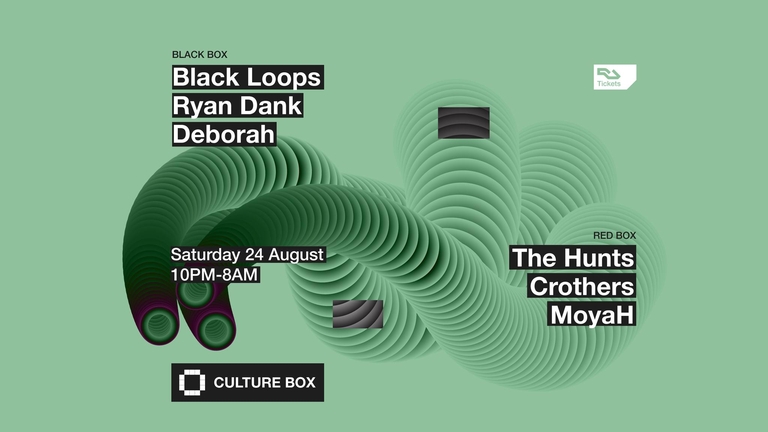 Black Loops / Ryan Dank / Deborah / The Hunts / Crothers / MoyaH