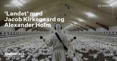 LYTTEBIOGRAF: Jakob Kierkegaards lydværk LANDET præsenteret af CAFX / Cinemateket 2. marts