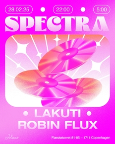 SPECTRA w/ Lakuti (Panorama Bar, Berlin) & Robin Flux
