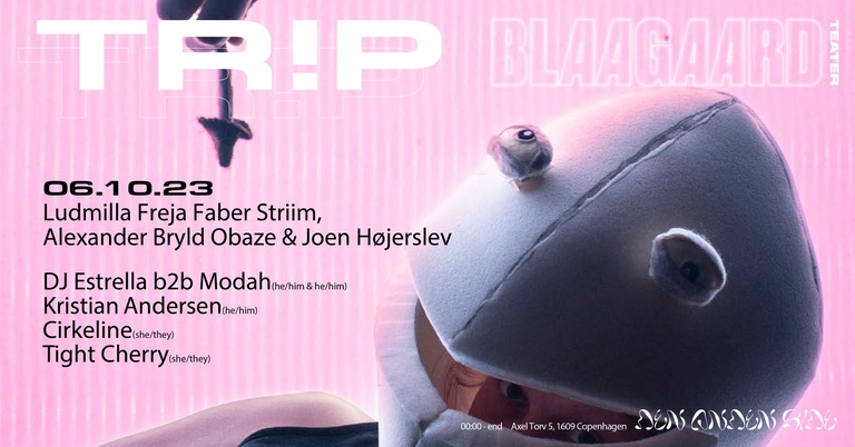 Den Anden Side x Blaagaard Teater pres. TR!P