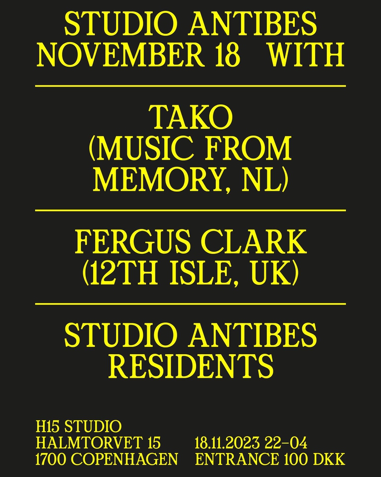 Studio Antibes - Tako (NL) / Fergus Clark (UK) - 18th of November
