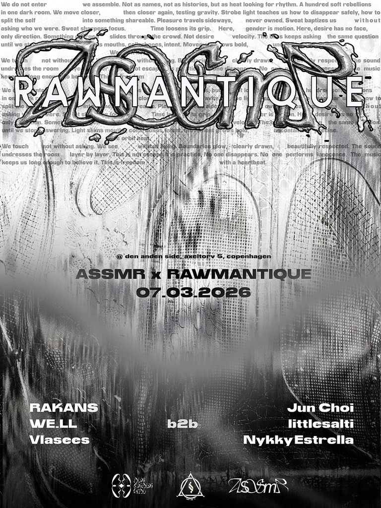 A.S.S.M.R Invites Rawmantique @ Den Anden Side