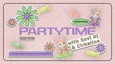 Partytime w/ Cirkeline & Savi DJ