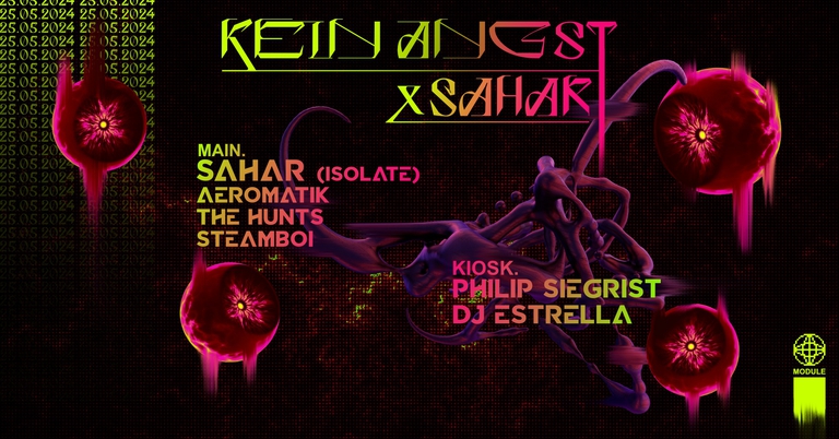 KEIN ANGST X SAHAR X THE HUNTS X AEROMATIK X STEAMBOI X PHILIP SIEGRIST X DJ ESTRELLA
