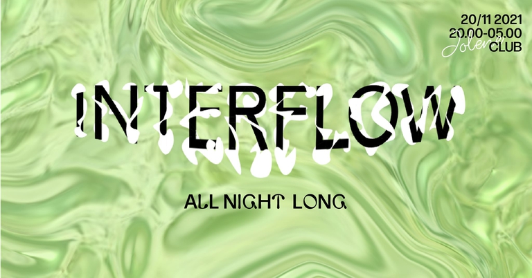Jolene presents: Interflow All Night
