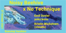 Noisy Beehive: Emil Duvier + yoku konu + Kristin Wichstrøm (visuals) | Brønshøj Vandtårn