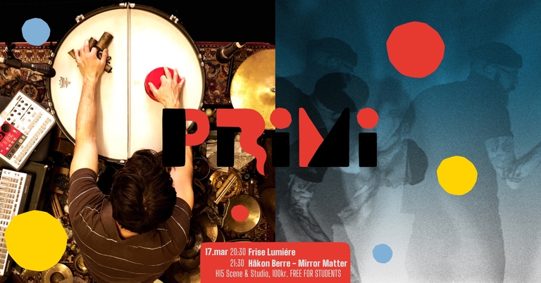 PRiMi:  Frise Lumiére + Håkon Berre - Mirror Matter