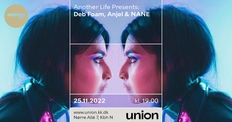 Another Life Presents: Deb Foam, Anjel & NANE