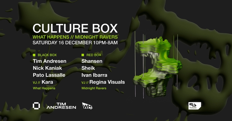 What Happens: Tim Andresen / Nick Kaniak / Pato Lassalle / Midnight Ravers: Shansen / Sheik / Ivan I