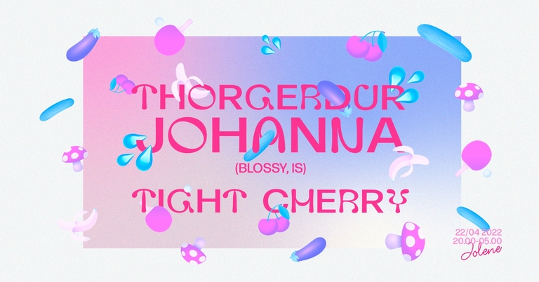 Jolene presents: Thorgerdur Johanna (Blossy, IS) + Tight Cherry