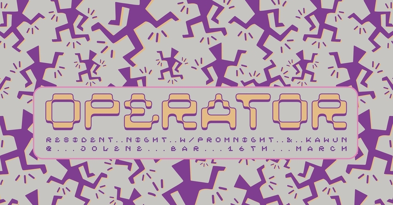 OPERATOR w/ Prom Night & Kawun